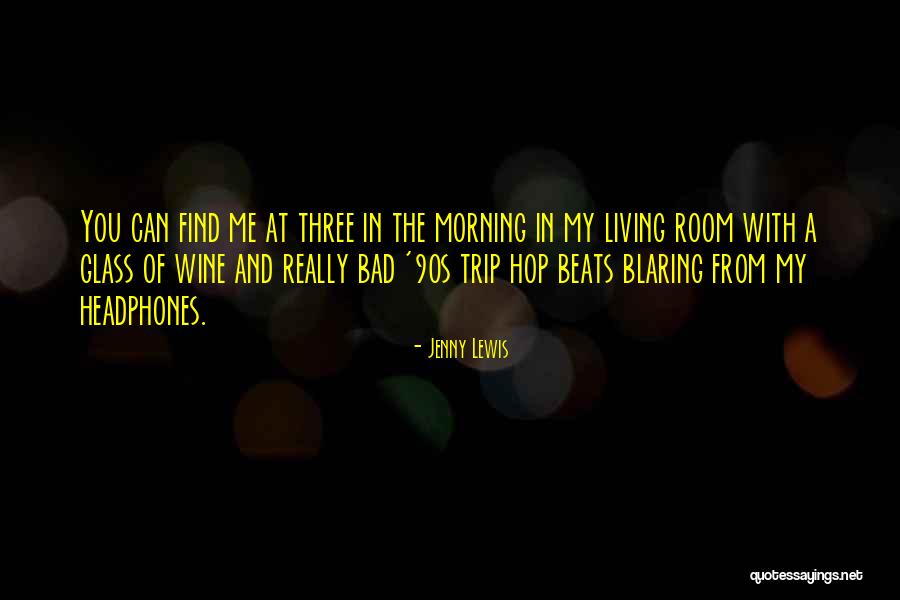 Bad Trip Quotes By Jenny Lewis Bad Trip Quotes By Jenny Lewis