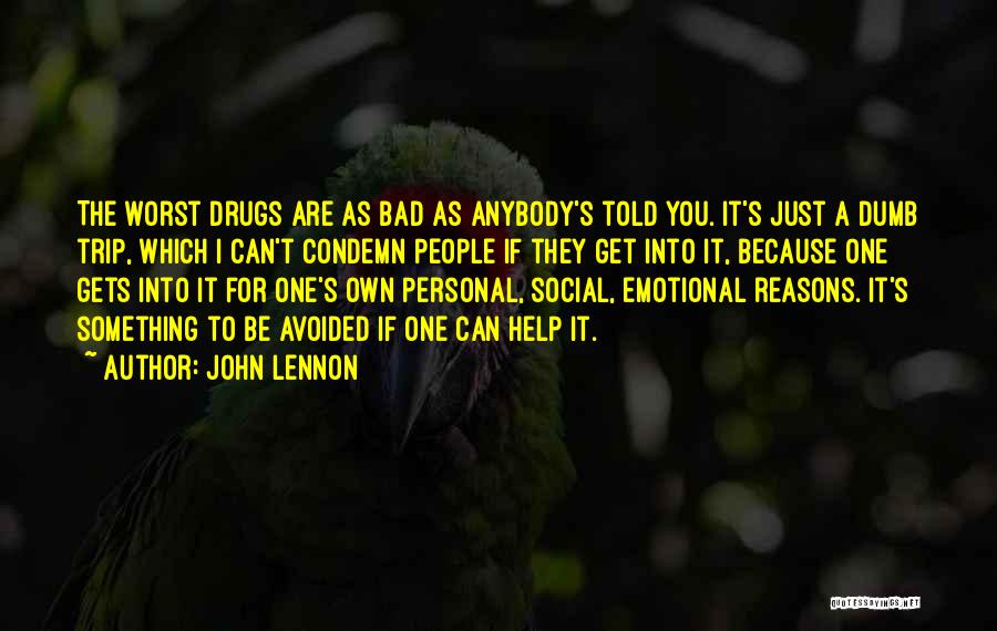 Bad Trip Quotes By John Lennon