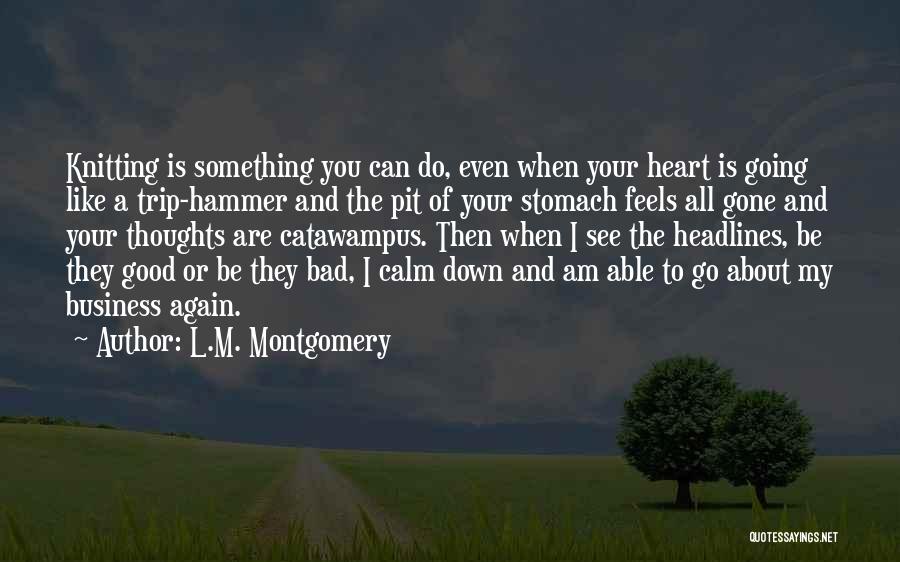 Bad Trip Quotes By L.M. Montgomery