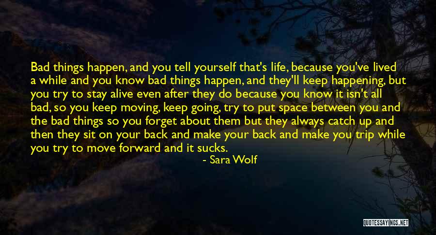 Bad Trip Quotes By Sara Wolf