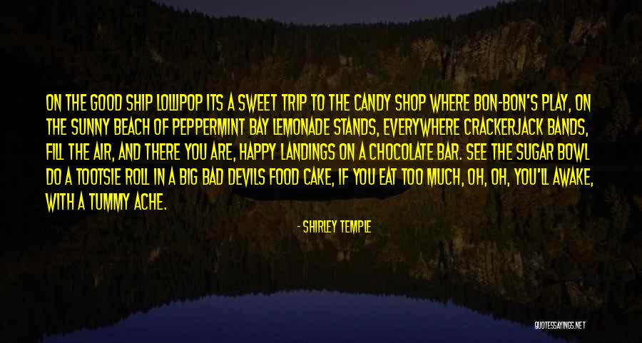 Bad Trip Quotes By Shirley Temple