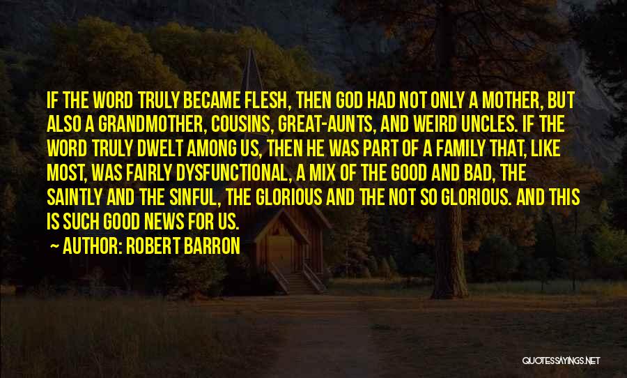 Bad Uncles Quotes By Robert Barron