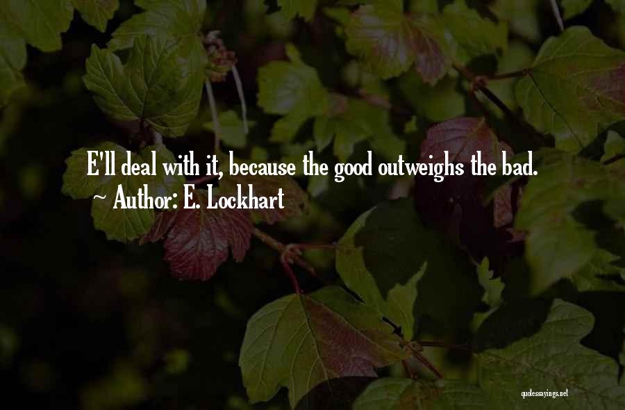Bad Versus Good Quotes By E. Lockhart