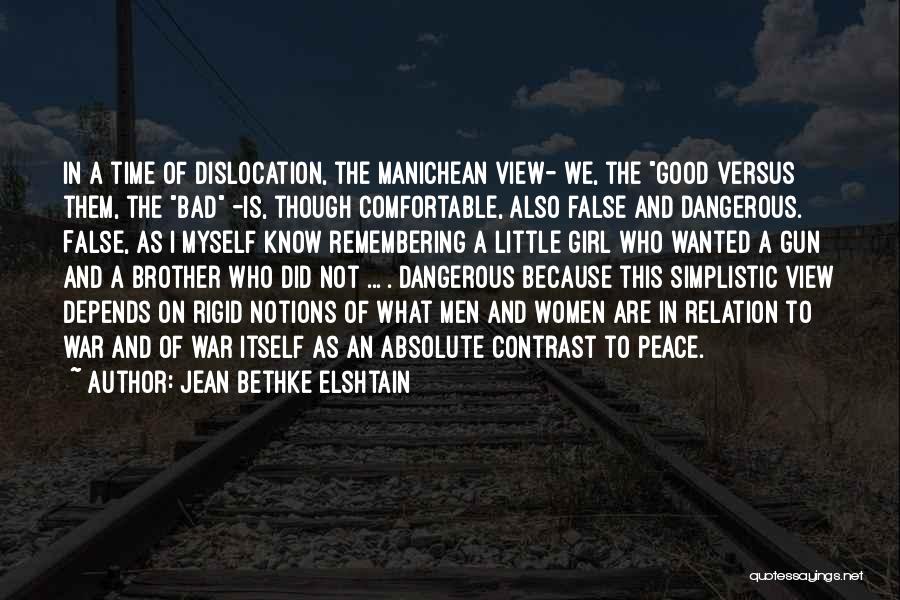 Bad Versus Good Quotes By Jean Bethke Elshtain