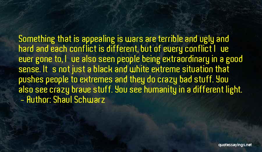 Bad Versus Good Quotes By Shaul Schwarz