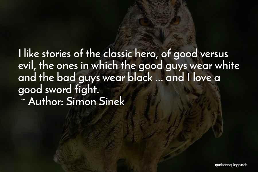 Bad Versus Good Quotes By Simon Sinek