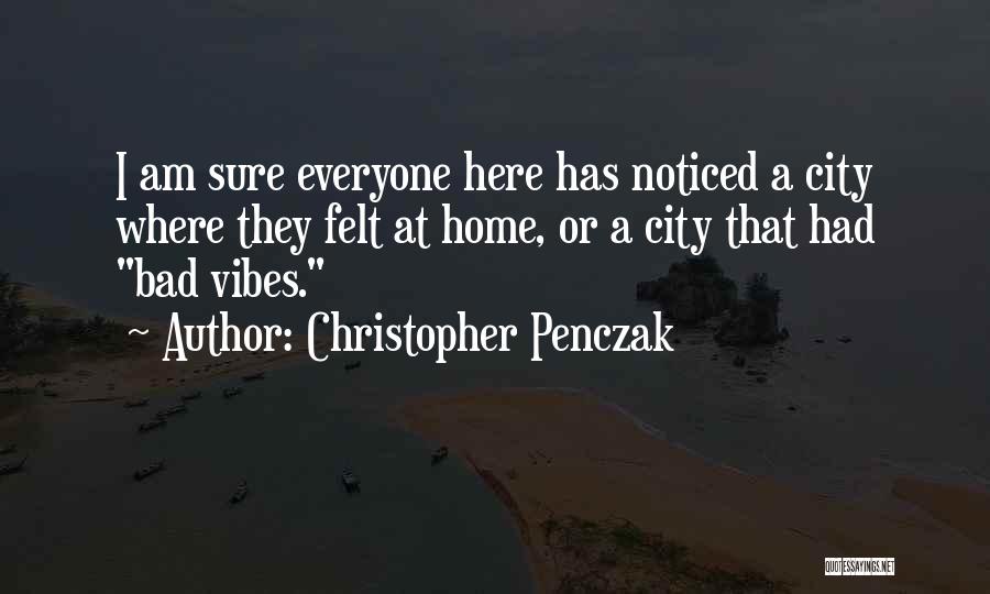 Bad Vibes Quotes By Christopher Penczak