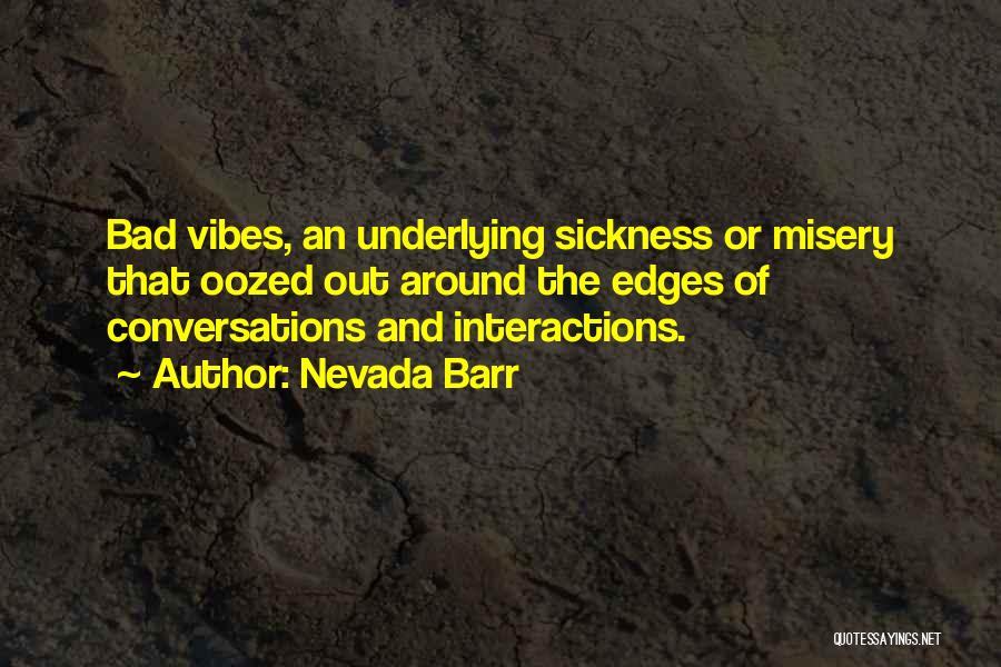 Bad Vibes Quotes By Nevada Barr