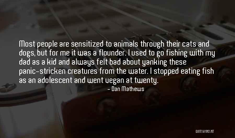 Bad Water Quotes By Dan Mathews Bad Water Quotes By Dan Mathews