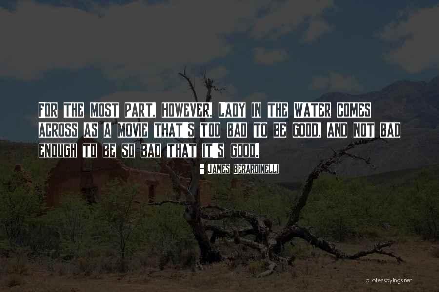 Bad Water Quotes By James Berardinelli Bad Water Quotes By James Berardinelli