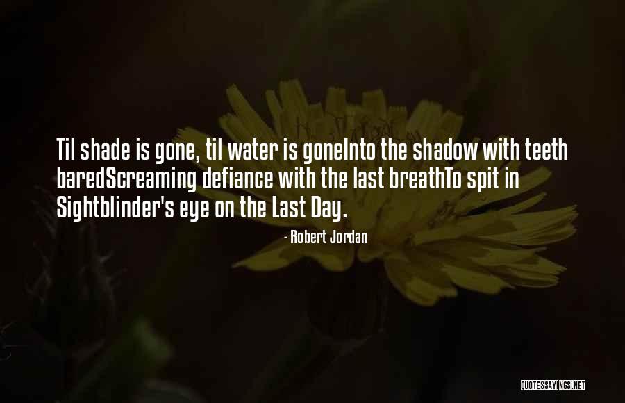 Bad Water Quotes By Robert Jordan Bad Water Quotes By Robert Jordan