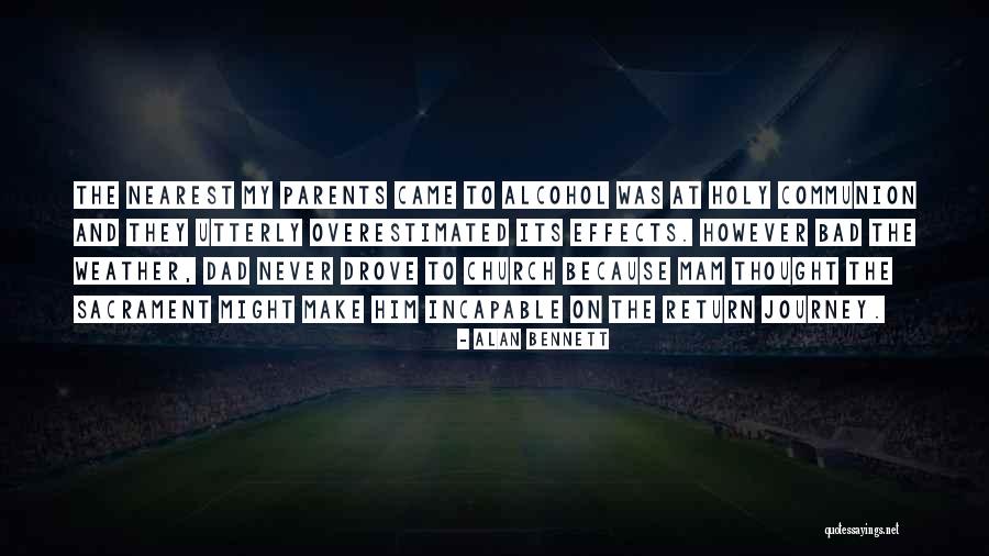 Bad Weather Quotes By Alan Bennett Bad Weather Quotes By Alan Bennett