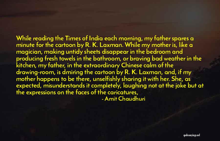 Bad Weather Quotes By Amit Chaudhuri Bad Weather Quotes By Amit Chaudhuri