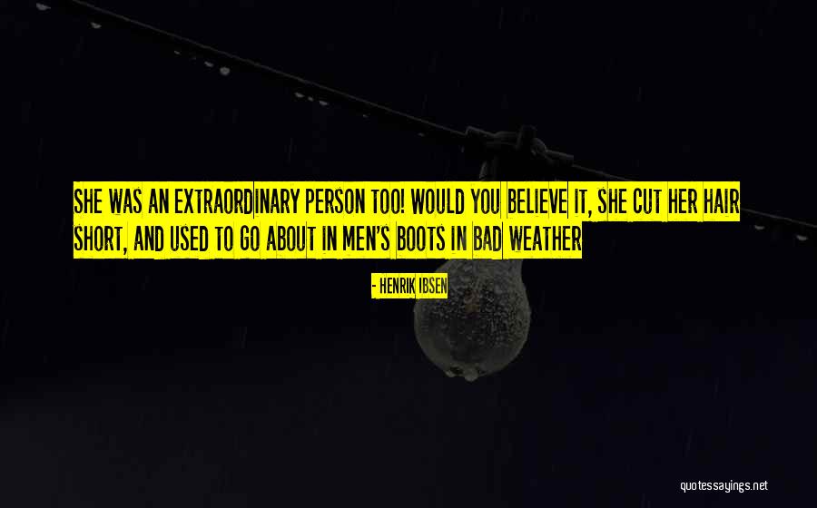 Bad Weather Quotes By Henrik Ibsen Bad Weather Quotes By Henrik Ibsen