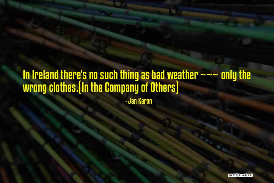 Bad Weather Quotes By Jan Karon Bad Weather Quotes By Jan Karon