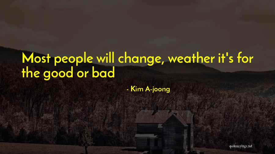 Bad Weather Quotes By Kim A-joong Bad Weather Quotes By Kim A-joong