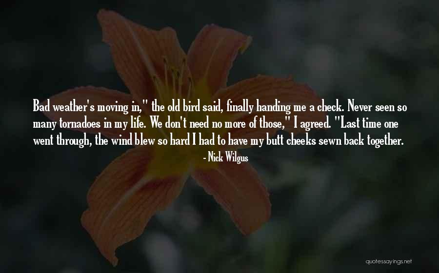 Bad Weather Quotes By Nick Wilgus Bad Weather Quotes By Nick Wilgus