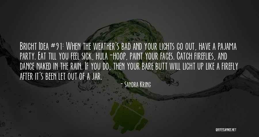 Bad Weather Quotes By Sandra Kring Bad Weather Quotes By Sandra Kring