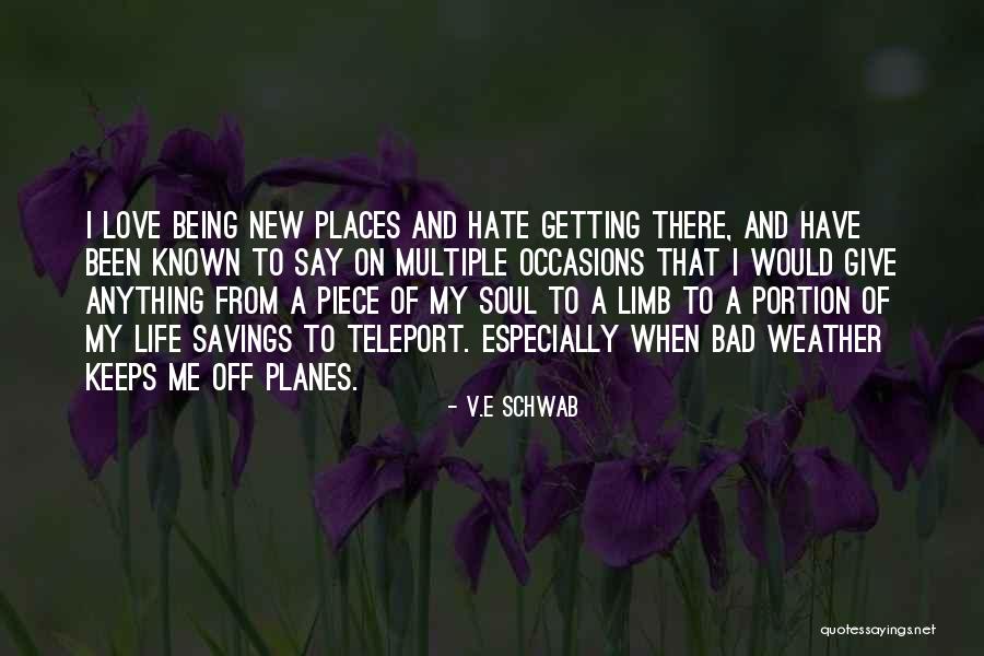 Bad Weather Quotes By V.E Schwab Bad Weather Quotes By V.E Schwab