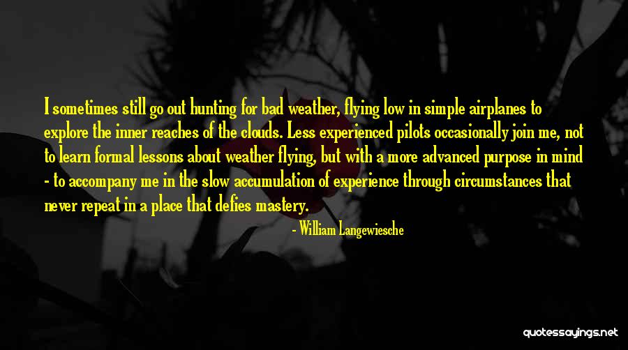 Bad Weather Quotes By William Langewiesche Bad Weather Quotes By William Langewiesche
