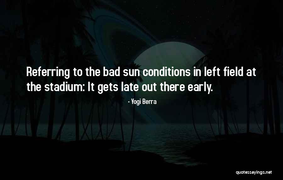 Bad Weather Quotes By Yogi Berra Bad Weather Quotes By Yogi Berra