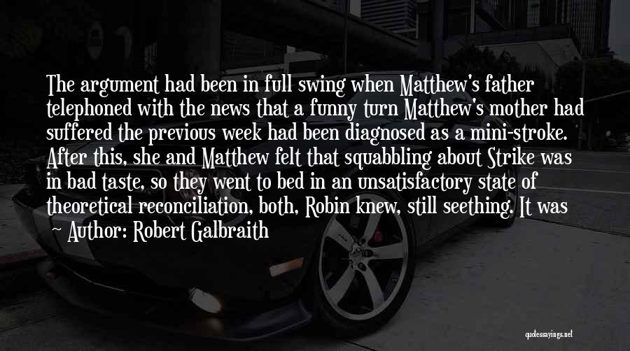 Bad Week Funny Quotes By Robert Galbraith