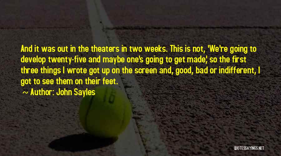 Bad Weeks Quotes By John Sayles