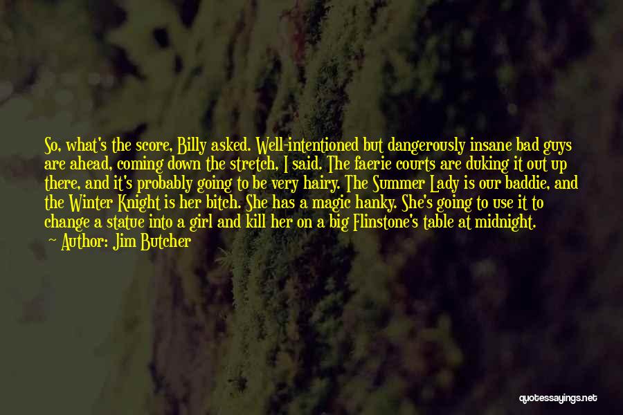Bad Winter Quotes By Jim Butcher