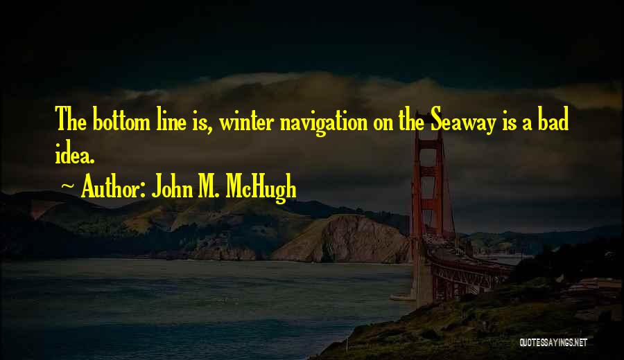 Bad Winter Quotes By John M. McHugh