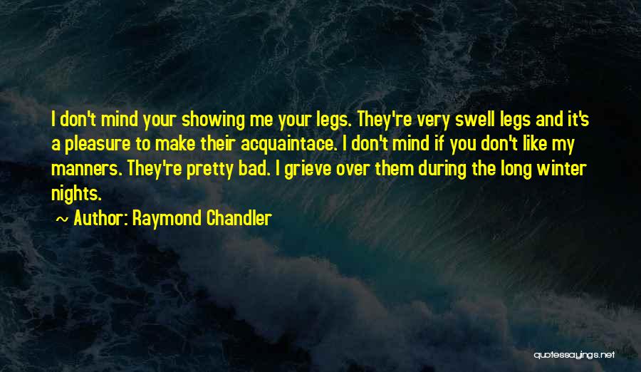 Bad Winter Quotes By Raymond Chandler