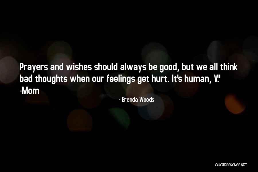 Bad Wishes Quotes By Brenda Woods