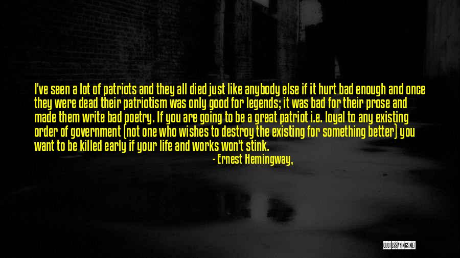 Bad Wishes Quotes By Ernest Hemingway,