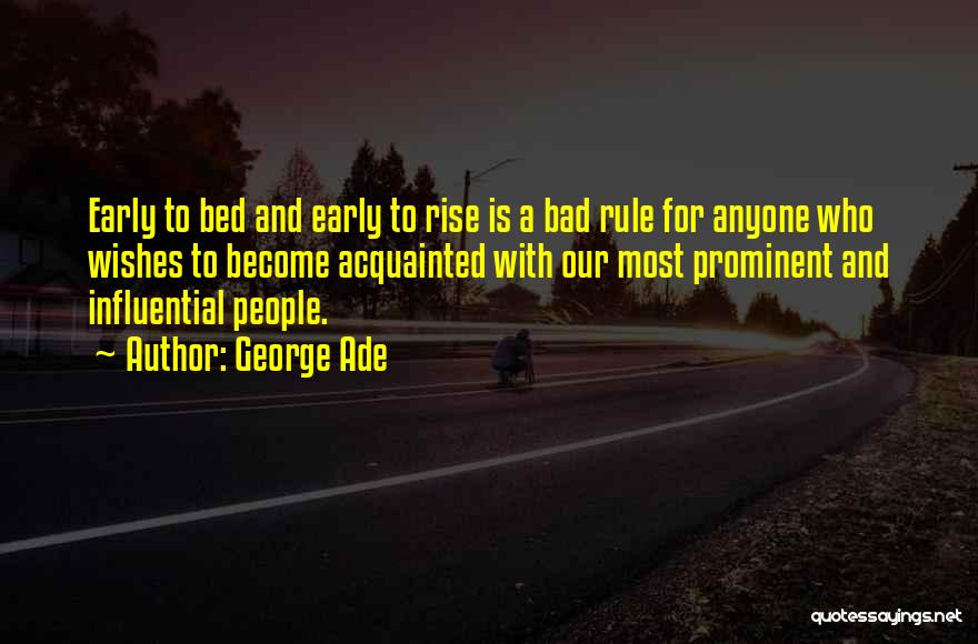 Bad Wishes Quotes By George Ade