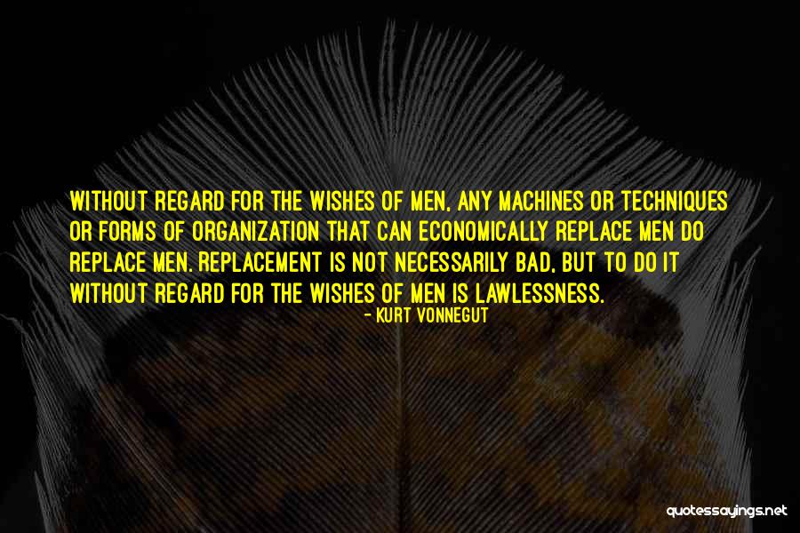 Bad Wishes Quotes By Kurt Vonnegut