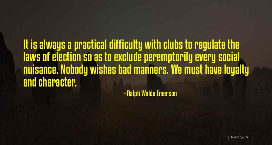 Bad Wishes Quotes By Ralph Waldo Emerson