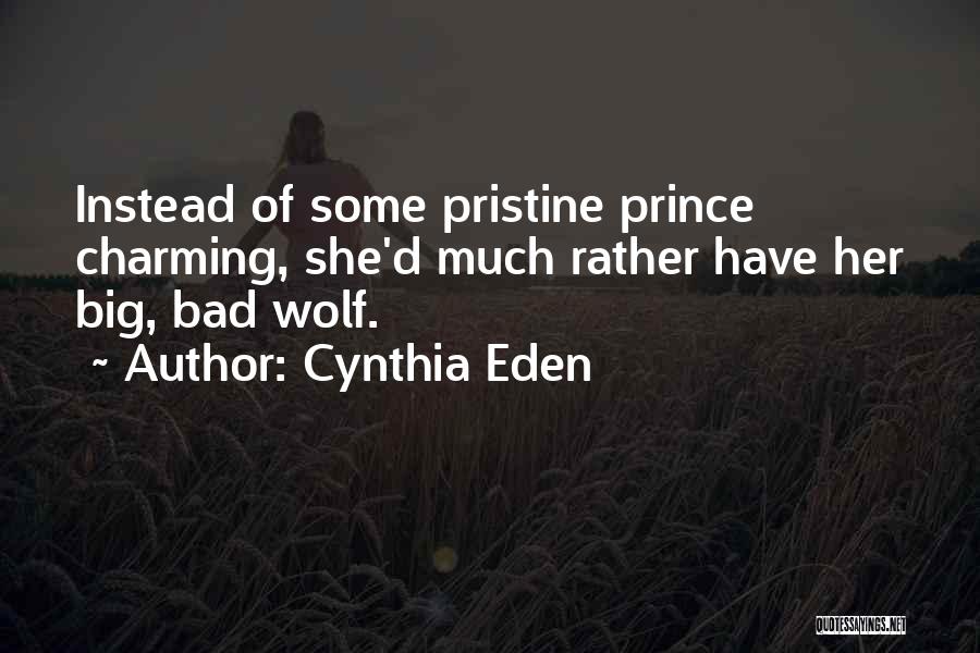 Bad Wolf Quotes By Cynthia Eden
