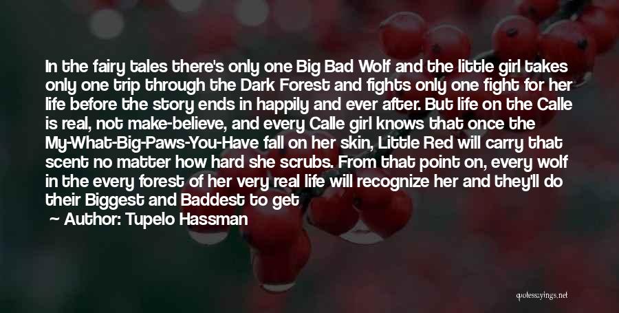 Bad Wolf Quotes By Tupelo Hassman