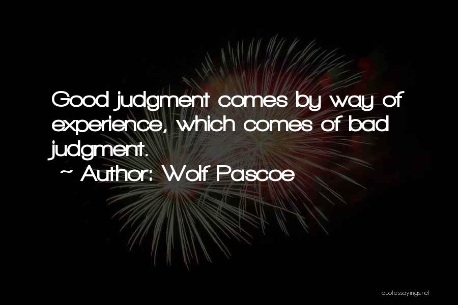 Bad Wolf Quotes By Wolf Pascoe