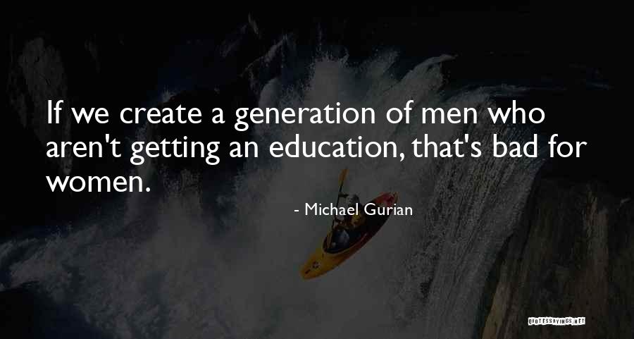 Bad Women Quotes By Michael Gurian Bad Women Quotes By Michael Gurian