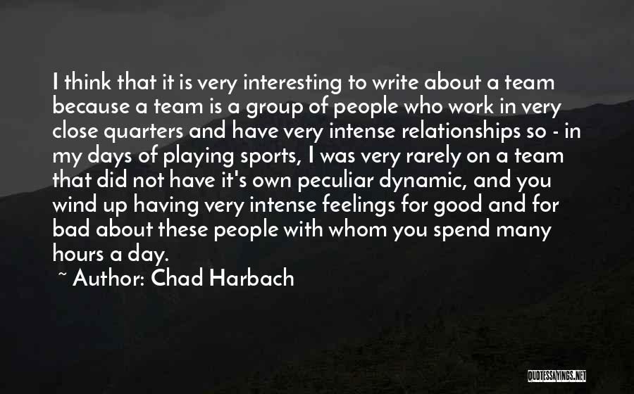 Bad Work Day Quotes By Chad Harbach