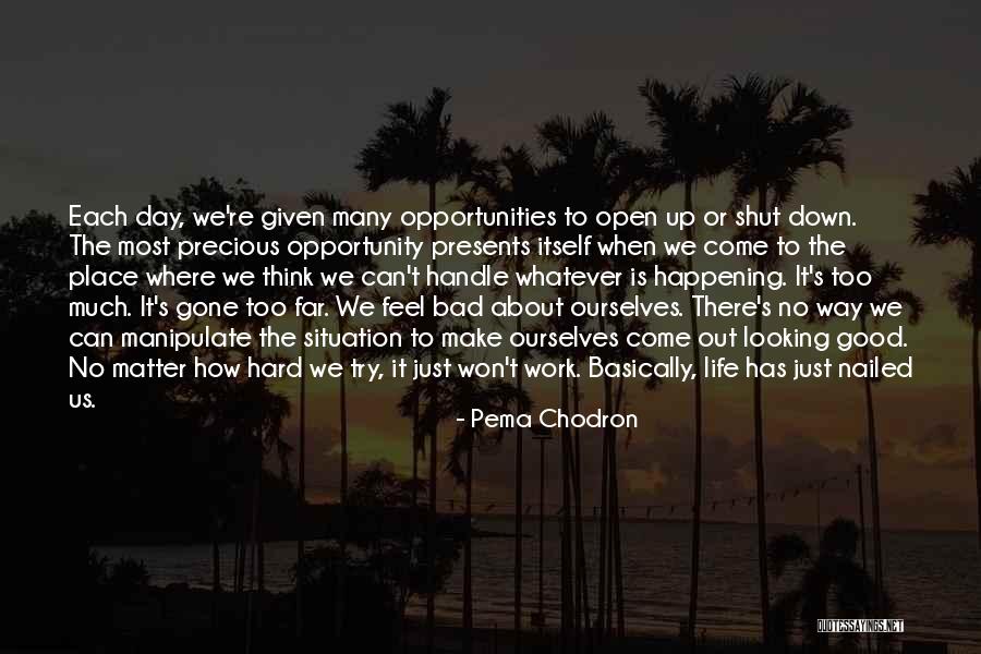 Bad Work Day Quotes By Pema Chodron