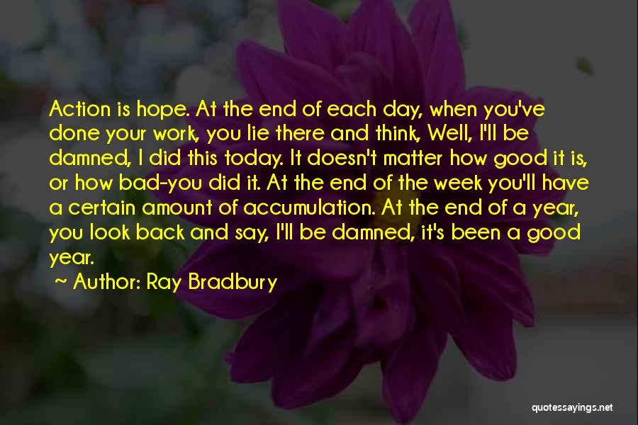 Bad Work Day Quotes By Ray Bradbury