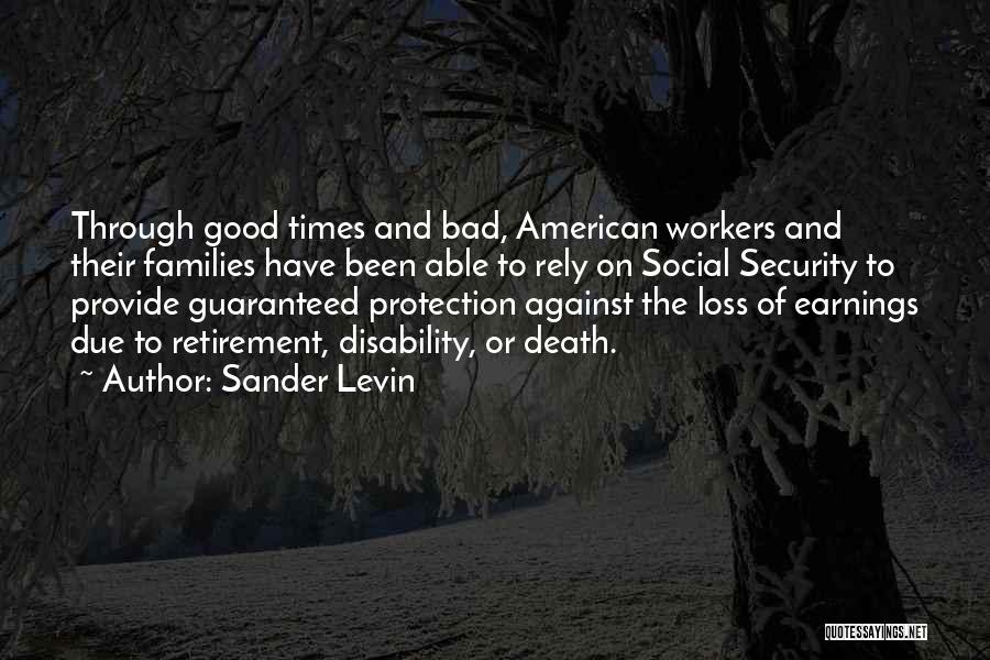 Bad Workers Quotes By Sander Levin