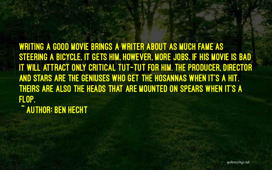 Bad Writing Quotes By Ben Hecht