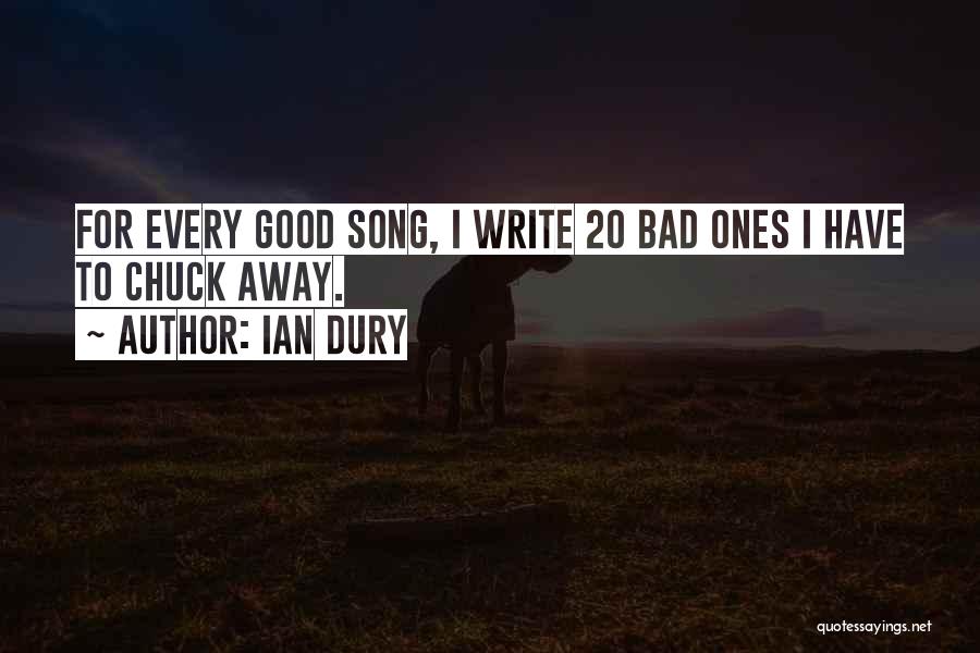 Bad Writing Quotes By Ian Dury