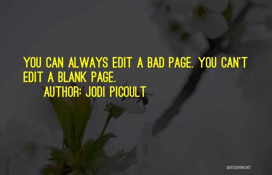 Bad Writing Quotes By Jodi Picoult