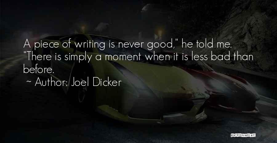 Bad Writing Quotes By Joel Dicker