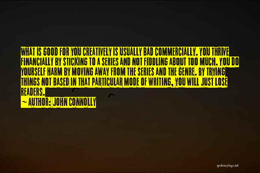 Bad Writing Quotes By John Connolly