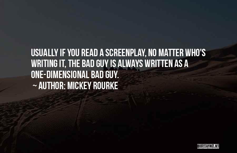 Bad Writing Quotes By Mickey Rourke