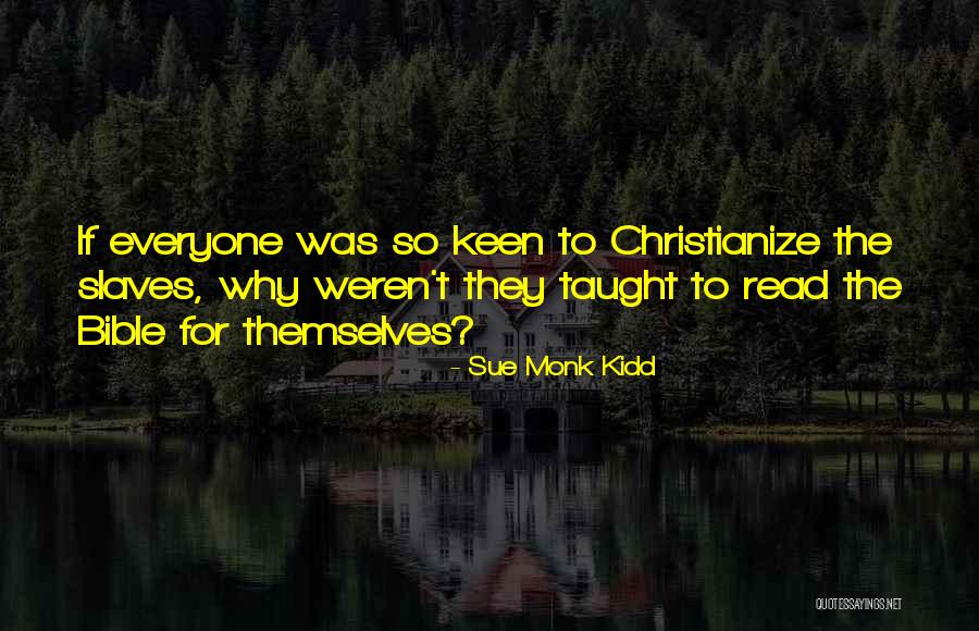 Badaga Quotes By Sue Monk Kidd Badaga Quotes By Sue Monk Kidd